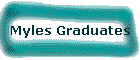 Myles Graduates