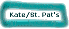 Kate/St. Pat's