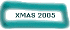 XMAS 2005