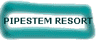 PIPESTEM RESORT